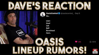 Daves Reaction Oasis — Lineup Rumors [upl. by Haskins]