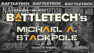 Michael Stackpole Talks BattleTech [upl. by Ellennej690]