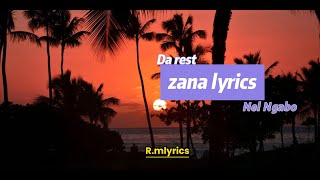 zana lyrics by nell ngabo x da rest [upl. by Corny]