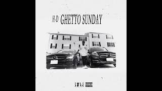 HD  Ghetto Sunday Official Audio [upl. by Enoitna]