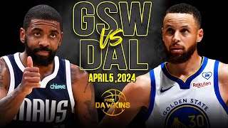 Golden State Warriors vs Dallas Mavericks Full Game Highlights  April 5 2024  FreeDawkins [upl. by Aysan559]