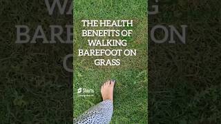 Walking barefoot on the grass has many benefits [upl. by Neiht]