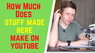 How Much Does Stuff Made Here Make On YouTube [upl. by Charleen]