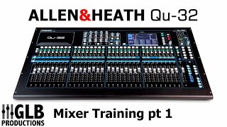 Allen amp Heath Qu32 Mixer training part 1 [upl. by Htiekel]