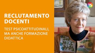 Reclutamento docenti test psicoattitudinali ma anche formazione didattica [upl. by Daney465]