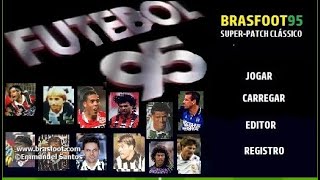 O INCRÍVEL SUPERPATCH DE 1995 by Murilo Vieira  CLÁSSICO  BRASFOOT REGISTRADO [upl. by Ping]