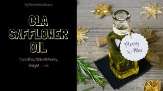 All About CLA Safflower Oil Benefits Side Effects Weight Loss [upl. by Aelgna]