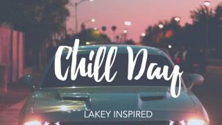 LAKEY INSPIRED  Chill Day [upl. by Dav706]