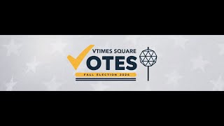 VTimes Square Fall 2024 General Election [upl. by Gadmon]