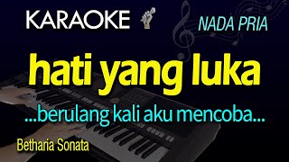 HATI YANG LUKA KARAOKE  NADA PRIA  BETHARIA SONATA [upl. by Rawdin261]