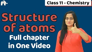 Atomic Structure Class 11 One Shot  Chapter 2 CBSE NEET JEE [upl. by Bowyer80]