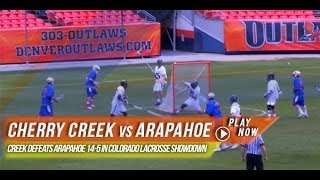 Cherry Creek CO vs Arapahoe CO  2014 Laxcom High School Highlights [upl. by Erapsag]