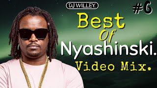 BEST OF NYASHINSKI VIDEO MIX DJ WILLEY 254 2022 FT AMANI SAUTI SOL PATORANKING YEMI ALADE  JUX [upl. by Ainel]