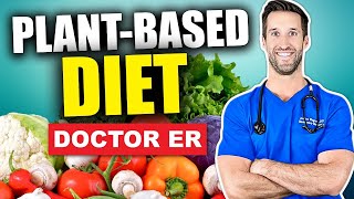 What Is a PLANTBASED DIET Beginners Guide to PlantBased Nutrition  Doctor ER [upl. by Ellwood873]