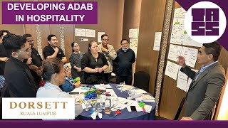 Developing ADAB In Hospitality at Dorsett Kuala Lumpur [upl. by Ebby]