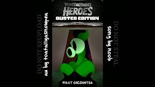 PVZ HEROES DUSTED EDITION  OST FIRST ENCOUNTER [upl. by Nodab]