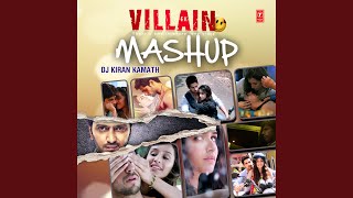 Ek Villain Mashup Mashup By Dj Kiran Kamath Remix By Mashup By Dj Kiran Kamath [upl. by Kentiggerma]