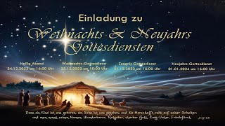 20231224  Heilig Abend Gottesdienst 16Uhr [upl. by Ynner8]