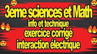 🔥🔥Exercice corrigé intéraction electrique cours physique 3eme science🔥🔥 [upl. by Waylen]