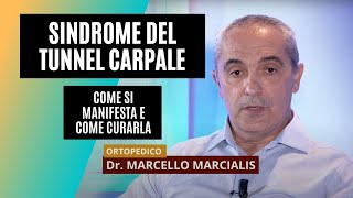 Sindrome del tunnel carpale sintomi e cura  dr Marcello Marcialis [upl. by Aneed]