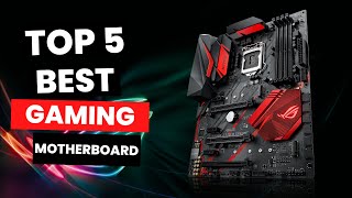 Top 5 Best Gaming Motherboard 2024 [upl. by Ecirtnom]