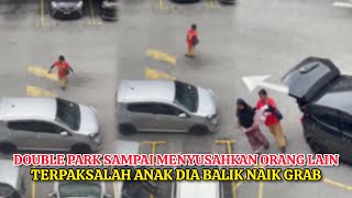 EM3RCENCY NK AMBIL ANK BARU LEPAS BERSALIN SEKALI KERETA MYVI DOUBLE PARK SAMPAI BT AKAK NI MARAH [upl. by Ihn]