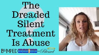 The Dreaded Silent Treatment is a Form of ABUSE [upl. by Mmada]