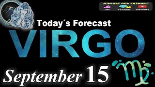 Daily Horoscope VIRGO September 15 2024 [upl. by Yerg]