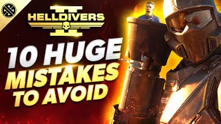 Helldivers 2  10 Huge Mistakes To Avoid [upl. by Eeldarb]