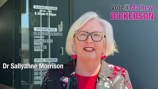 Dr Sallyanne Morrison is supporting the reelection of Mathew Dickerson on Saturday 14 September [upl. by Akihc]