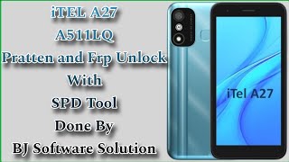 iTEL A27 A511LQ Pratten and Frp Unlock With SPD Tool Done By BJ Software Solution [upl. by Alocin]