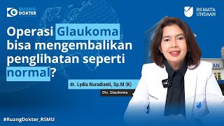 Operasi Glaukoma Bisa Mengembalikan Penglihatan Normal [upl. by Hapte568]