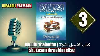 USUULU THALAATHA  Darsigii 3aad  ► Sh Xasan Ibraahim Ciise [upl. by Yrrab]