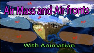 Air Mass and Air fronts  With Animation  Geography  UPSC  Civil services [upl. by Nirtiac134]