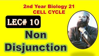 Non disjunction 2nd year biology Lecture no 10 FSc I Cell cycle chapter 21 [upl. by Isia810]