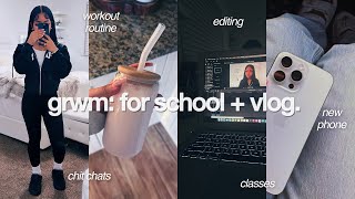 GRWM FOR SCHOOL  VLOG  classes workout routine grwm new phone  more [upl. by Noguchi]