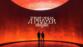 Tchami x Malaa  The return of No Redemption  A prayer [upl. by Ikciv]