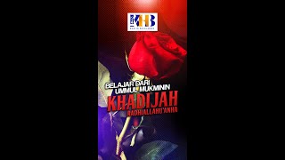 Belajar Dari Ummul Mukminin Khadijah  Khalid Basalamah [upl. by Eeldivad]