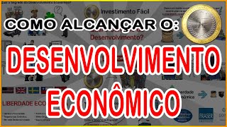 Como Alcançar o Desenvolvimento Econômico [upl. by Riocard]