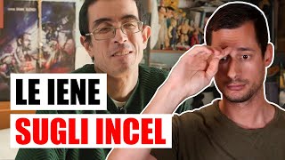 Il pessimo servizio de Le Iene sugli INCEL [upl. by Llewsor574]