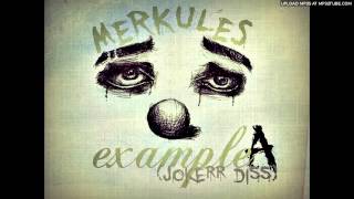 Merkules  Example A The Jokerr Diss [upl. by Christiano82]