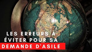 Les Erreurs à Éviter Pour Sa Demande dasile [upl. by Ahseined]