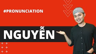 HOW TO PRONOUNCE quotNGUYENquot CORRECTLY IN SAIGON DIALECT  Learn Southern Vietnamese [upl. by Maurey]