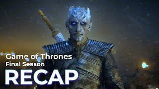 Game of Thrones RECAP the Final Season [upl. by Laurita]