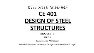 Laced amp Battened Columns  DSS  Module 3  Part 2  KTU BTech CE S7  Free Online Class [upl. by Hannala]