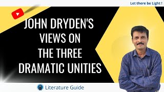 John Drydens Views on the Three Dramatic Unities  Literature Guide [upl. by Tarryn]