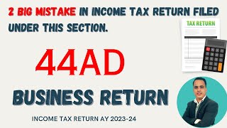 Common mistake in Income Tax Return Section 44AD incometax incometaxreturn [upl. by Sheng]