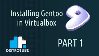 Installing Gentoo Linux in Virtualbox Part 1 [upl. by Cleave927]