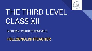 The Third Level I class XII l Important points to remember [upl. by Ettesoj]