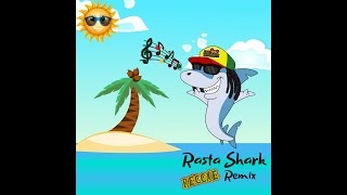 Baby Shark Reggae Remix Rasta Shark HD Version [upl. by Tarrsus]